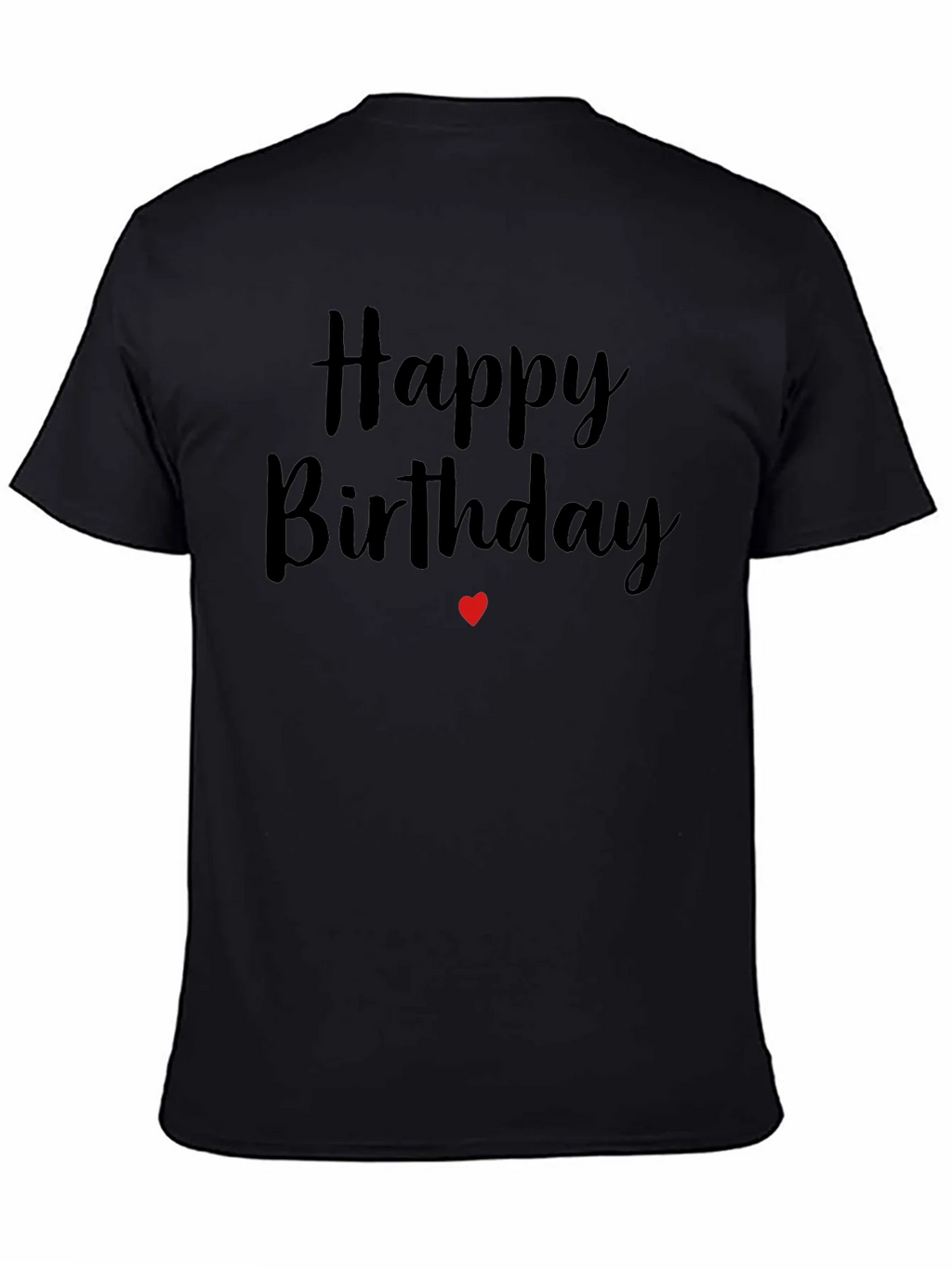 Happy Birthday T-Shirt - Black Cotton Blend