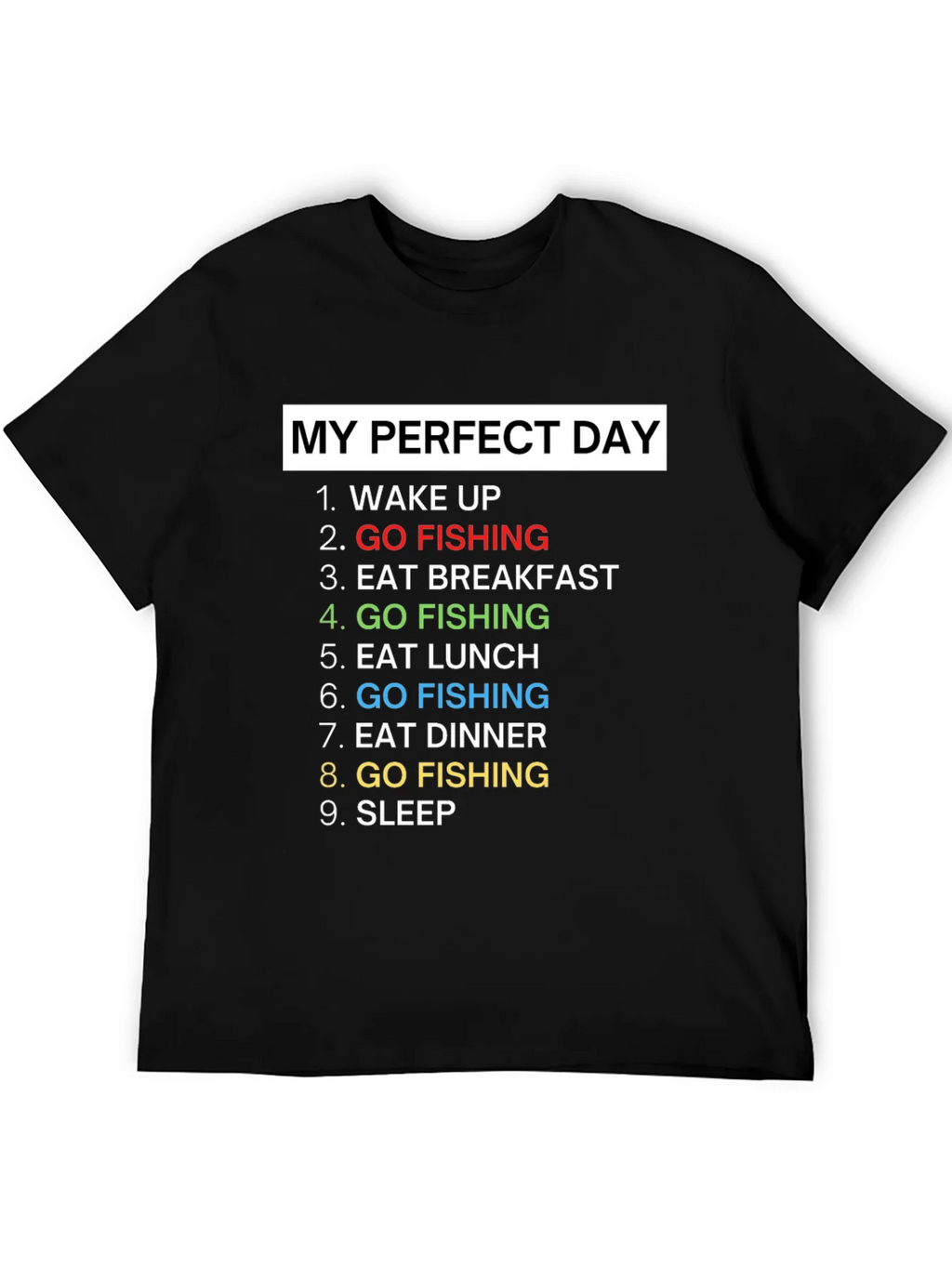 My Perfect Day Fishing T-Shirt Gift for Fisherman