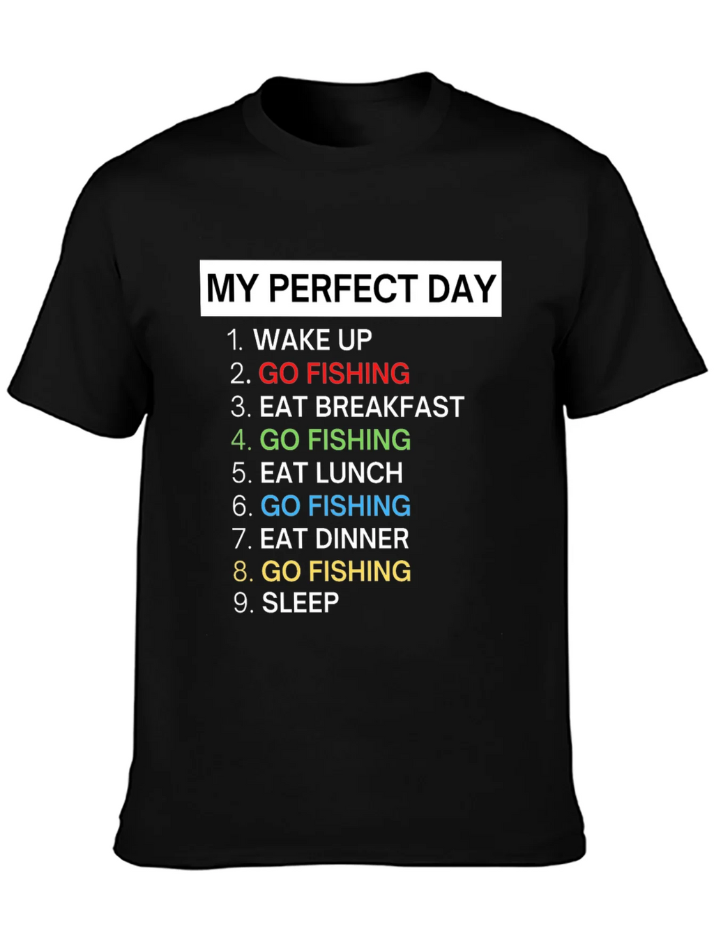 My Perfect Day Fishing T-Shirt Gift for Fisherman