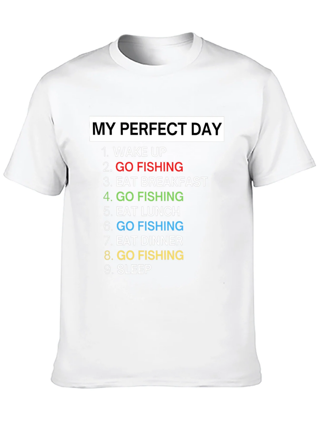 My Perfect Day Fishing T-Shirt Gift for Fisherman
