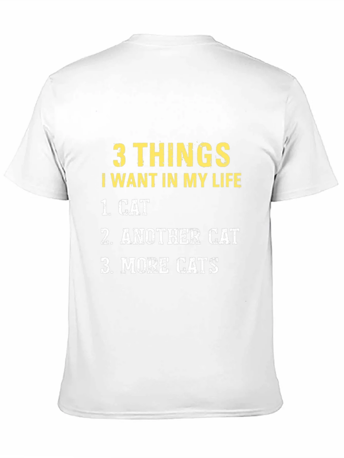3 Things I Want In My Life Cat T-Shirt