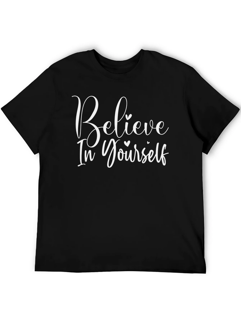 Believe In Yourself Graphic Tee - Stylish Motivational Shirt