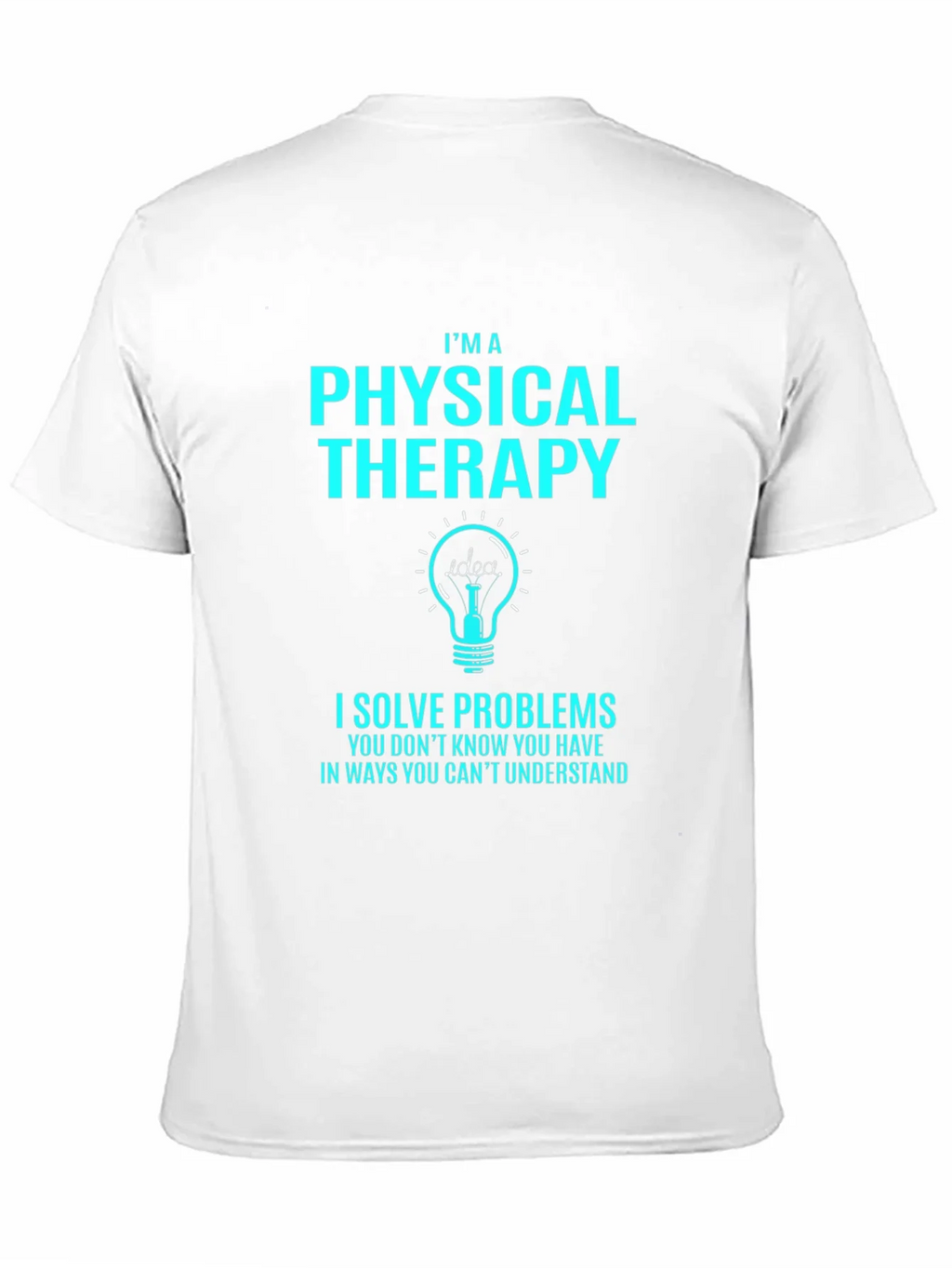 Physical Therapy Problem Solver T-Shirt