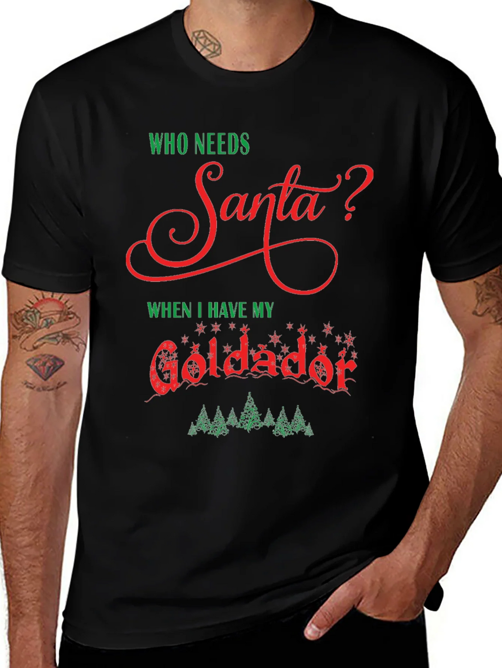 Who Needs Santa Goldador Christmas T-Shirt