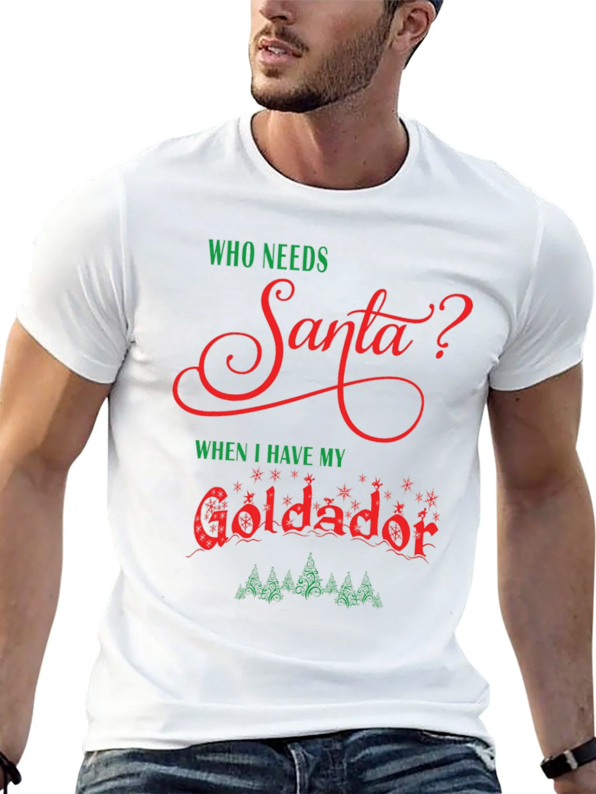 Who Needs Santa Goldador Christmas T-Shirt