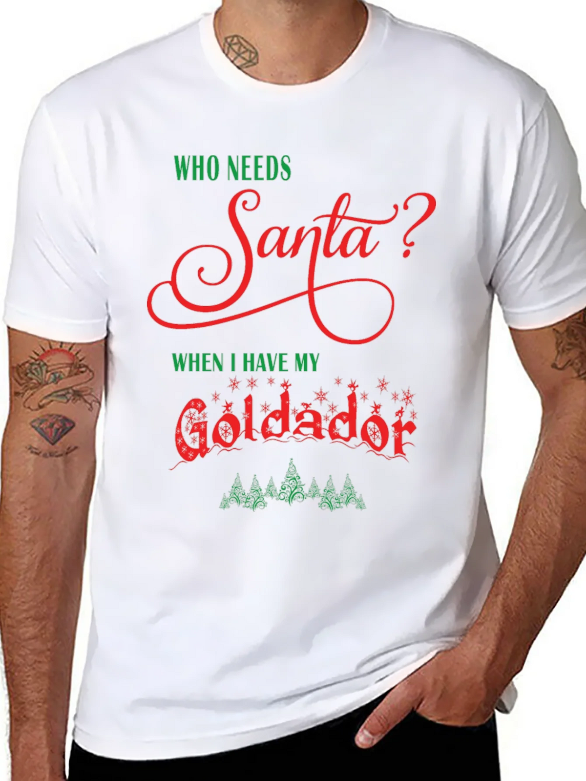 Who Needs Santa Goldador Christmas T-Shirt