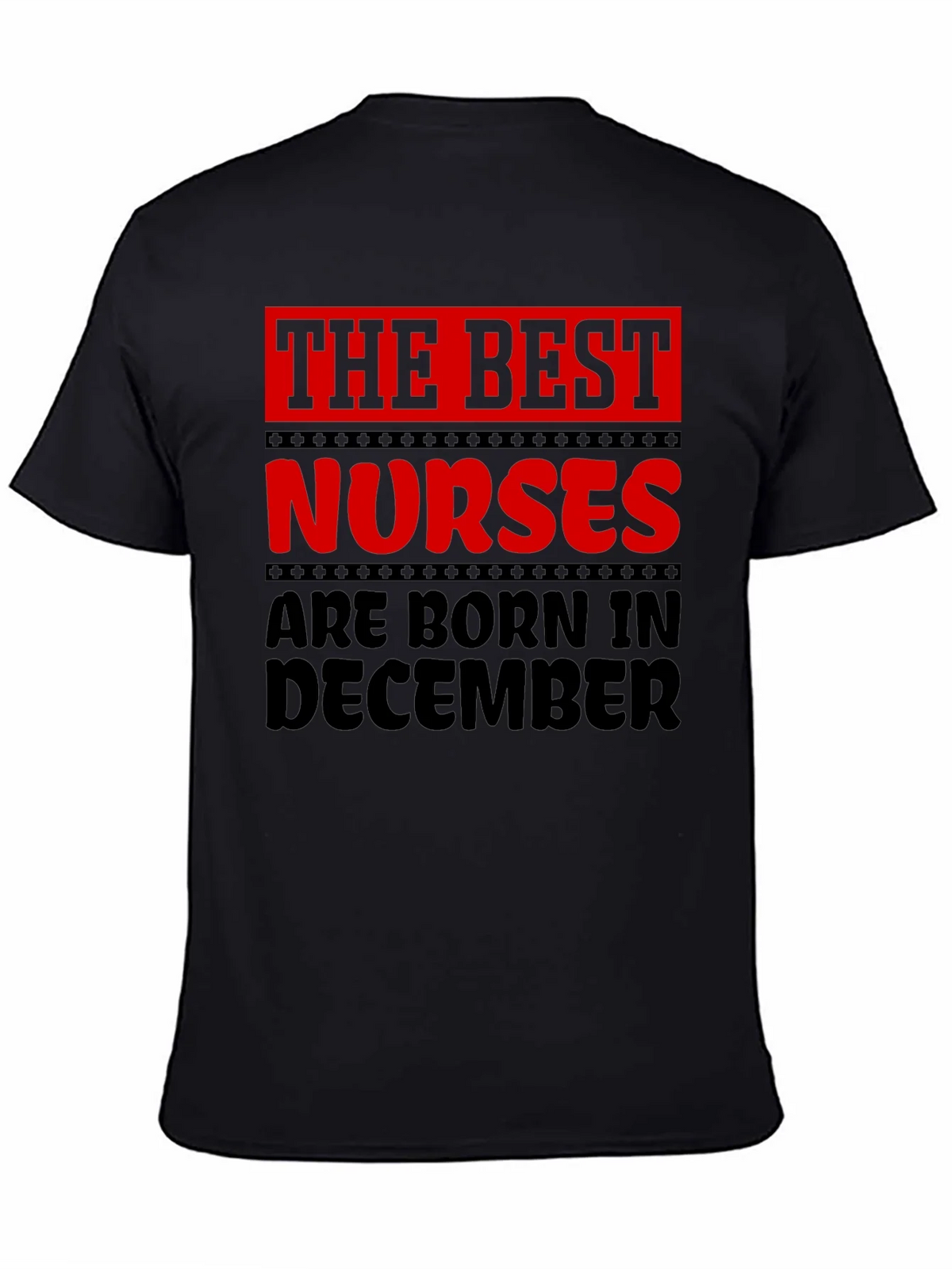 The Best Nurses are Born in December T-Shirt