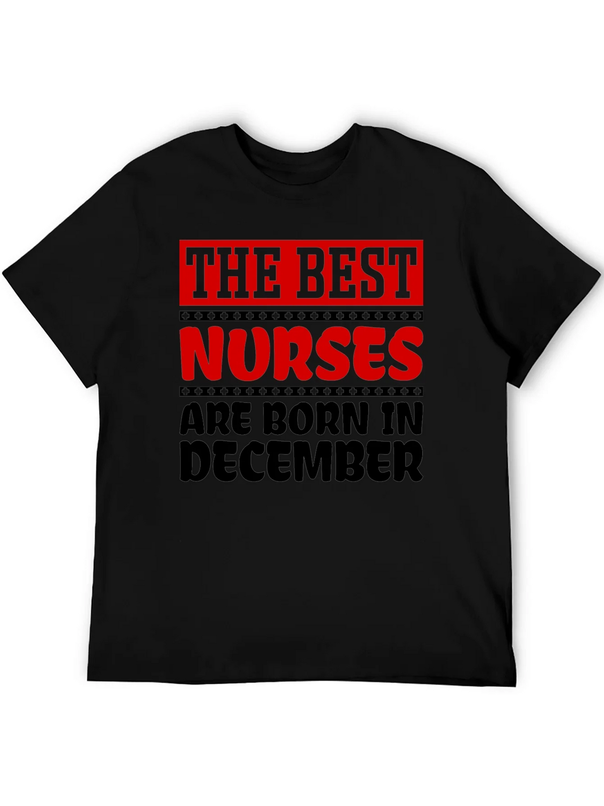 The Best Nurses are Born in December T-Shirt