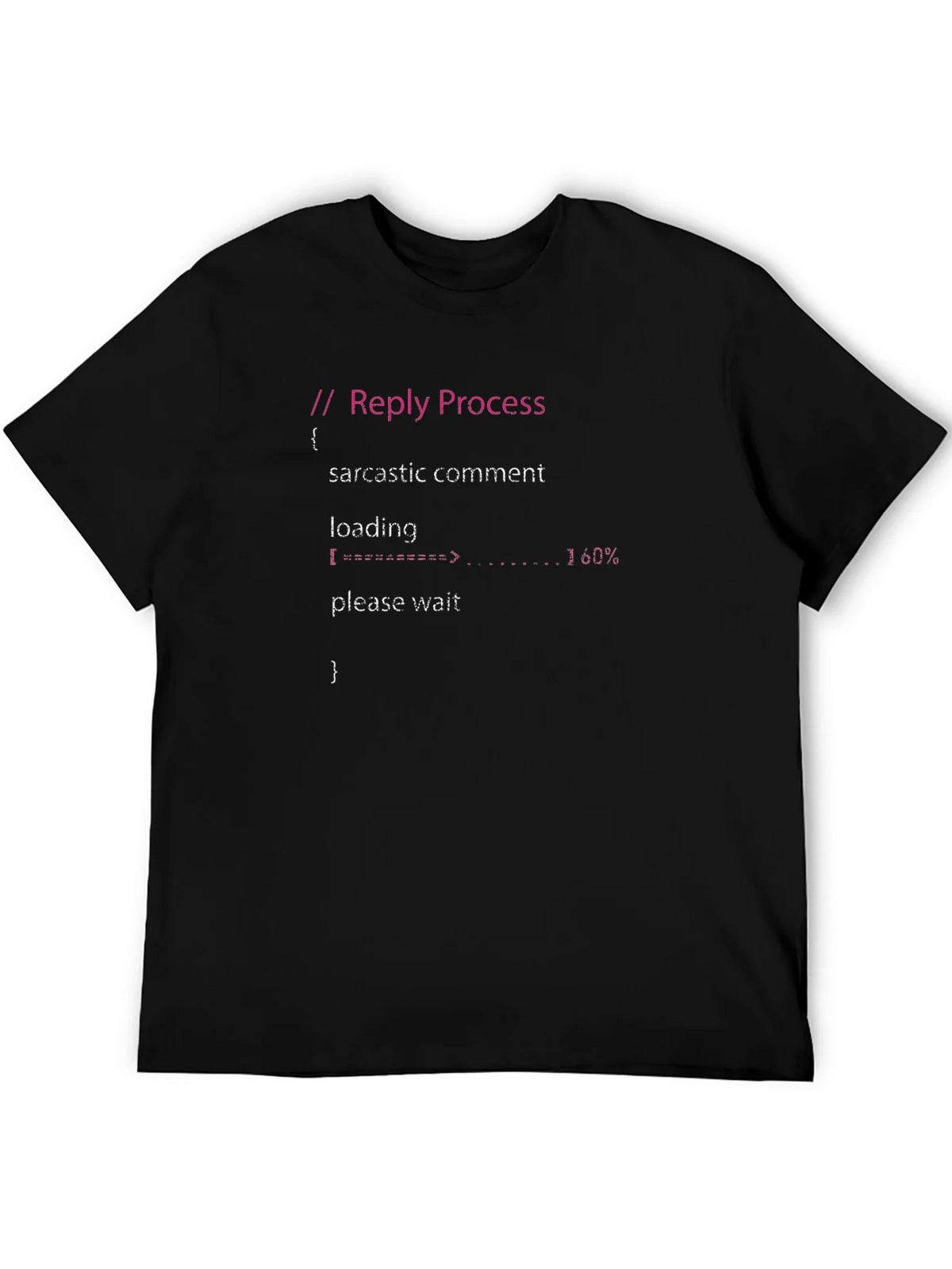 Sarcastic Comment Loading Programmer T-Shirt