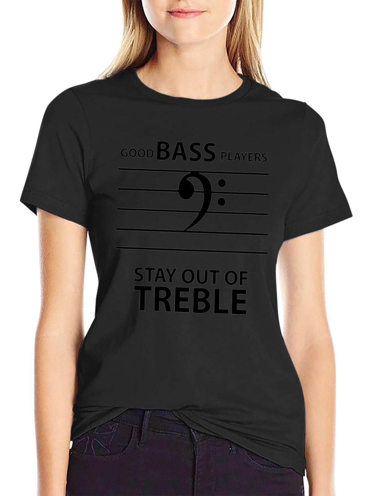 Good Bass Players Stay Out of Treble Black T-Shirt