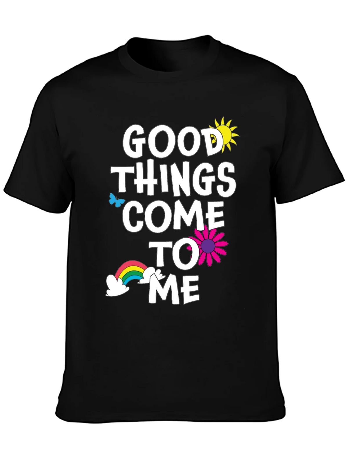 Good Things Come To Me Graphic Tee