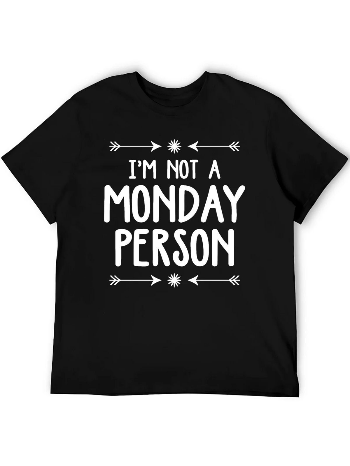 Im Not A Monday Person T-Shirt