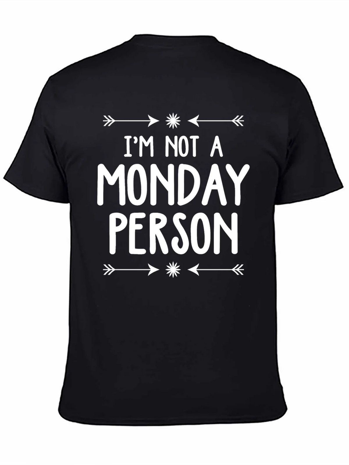 Im Not A Monday Person T-Shirt