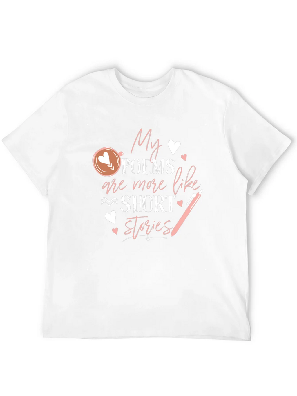 My Poems Are Short Stories T-Shirt