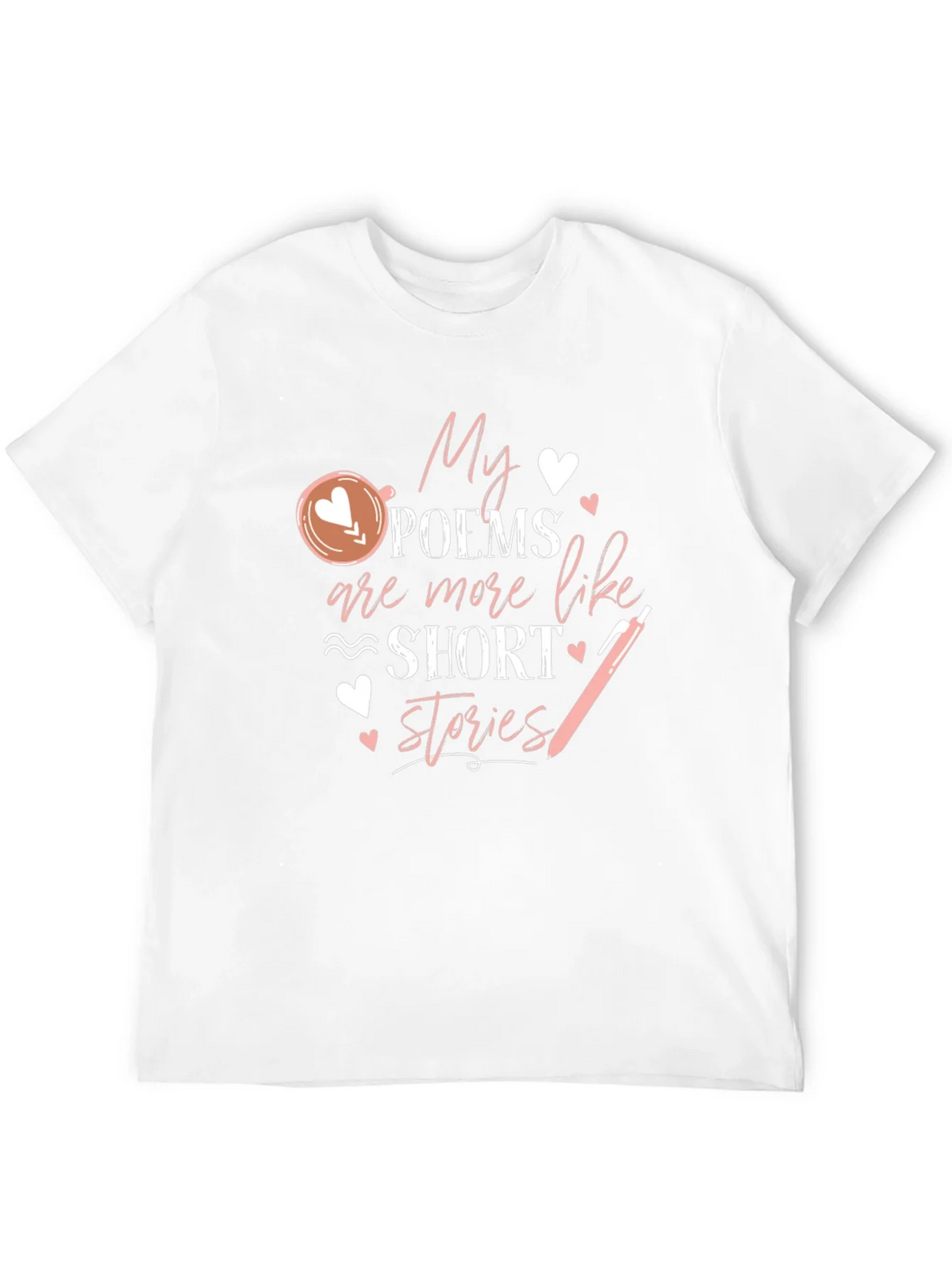 My Poems Are Short Stories T-Shirt