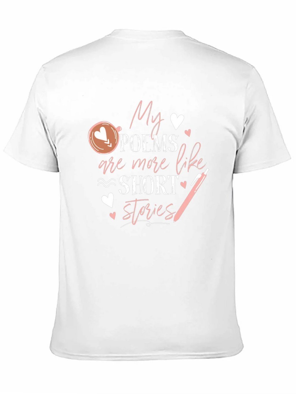 My Poems Are Short Stories T-Shirt