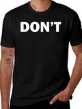 Mens Black T-Shirt - Dont Slogan
