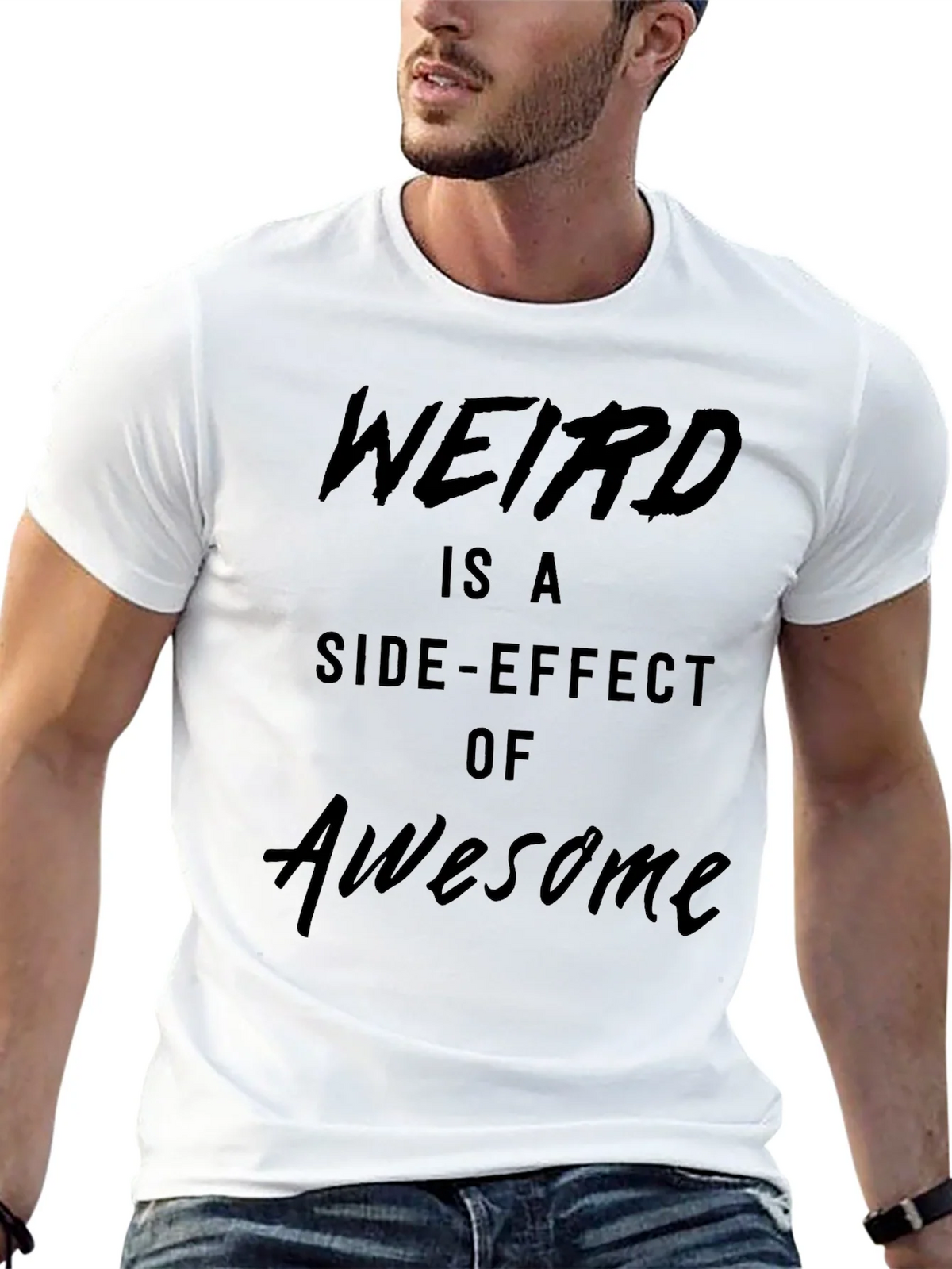 Weird is a Side-Effect of Awesome Black T-Shirt