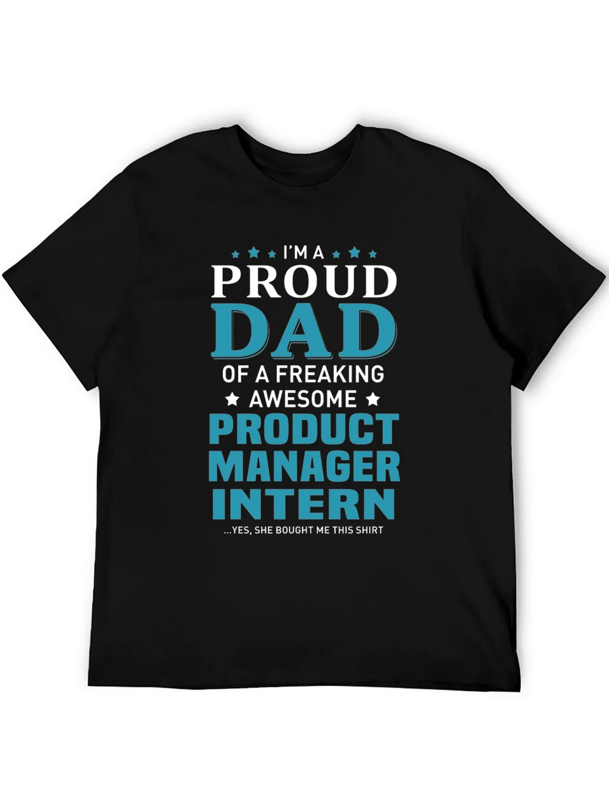 Proud Dad of a Product Manager Intern T-Shirt