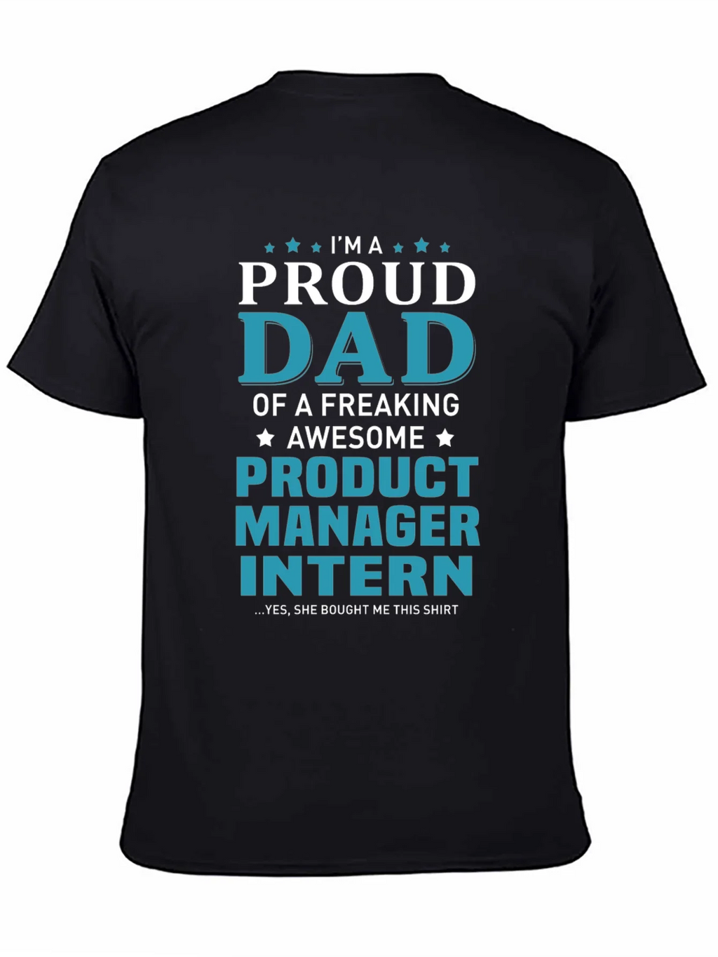 Proud Dad of a Product Manager Intern T-Shirt