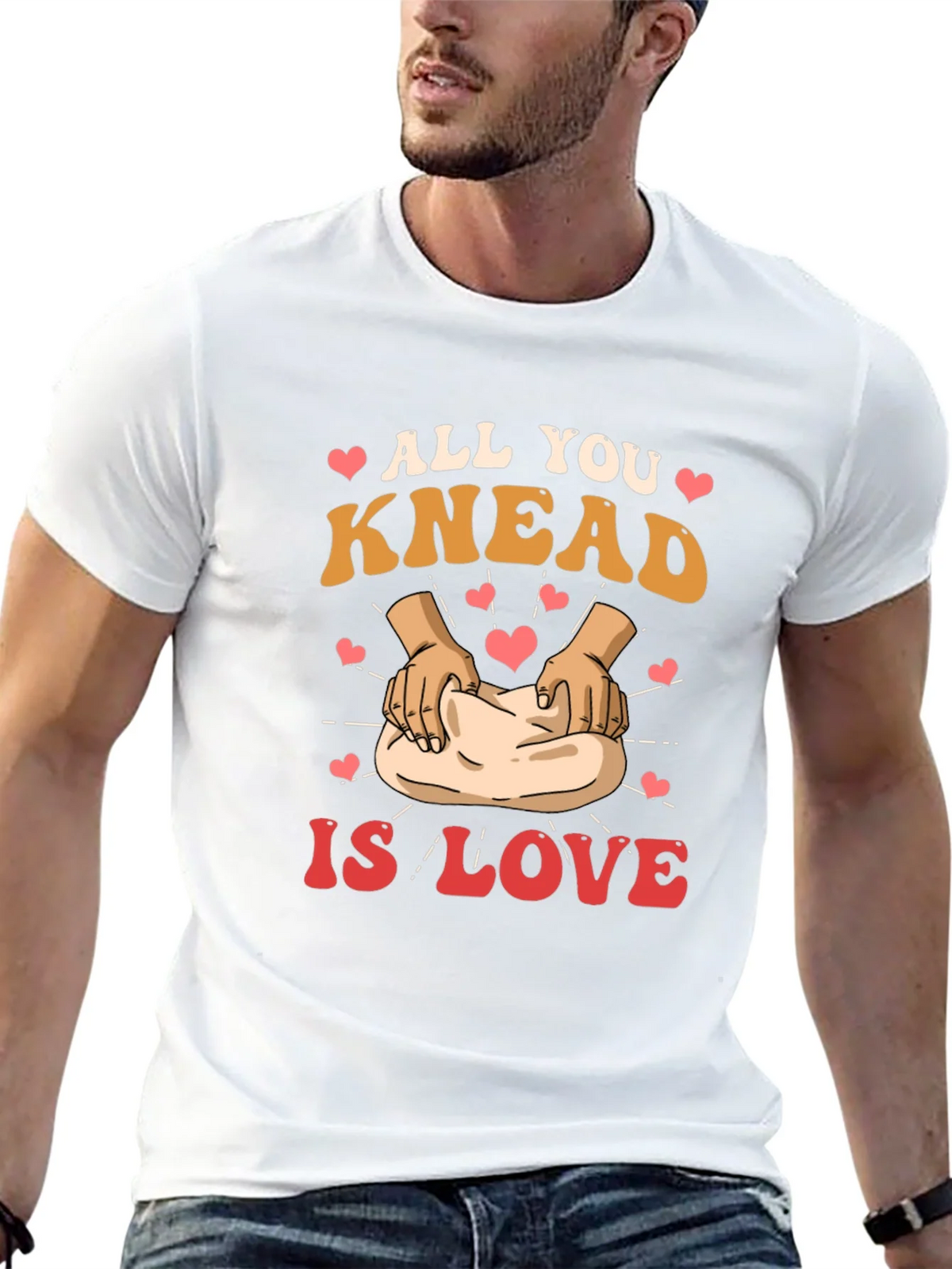 All You Knead is Love T-Shirt