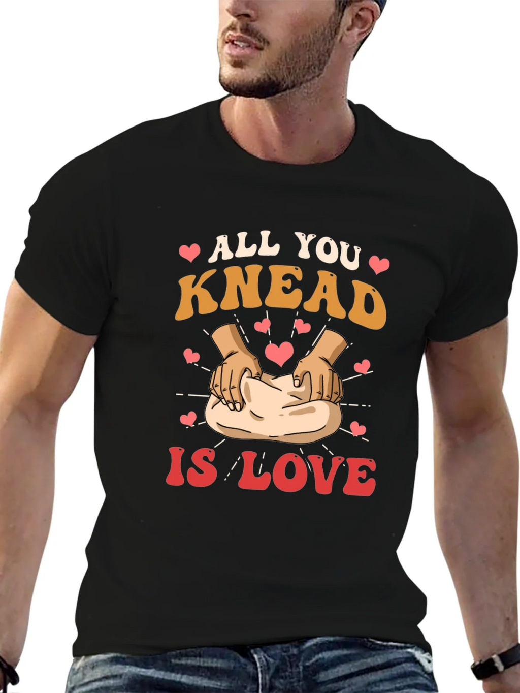 All You Knead is Love T-Shirt