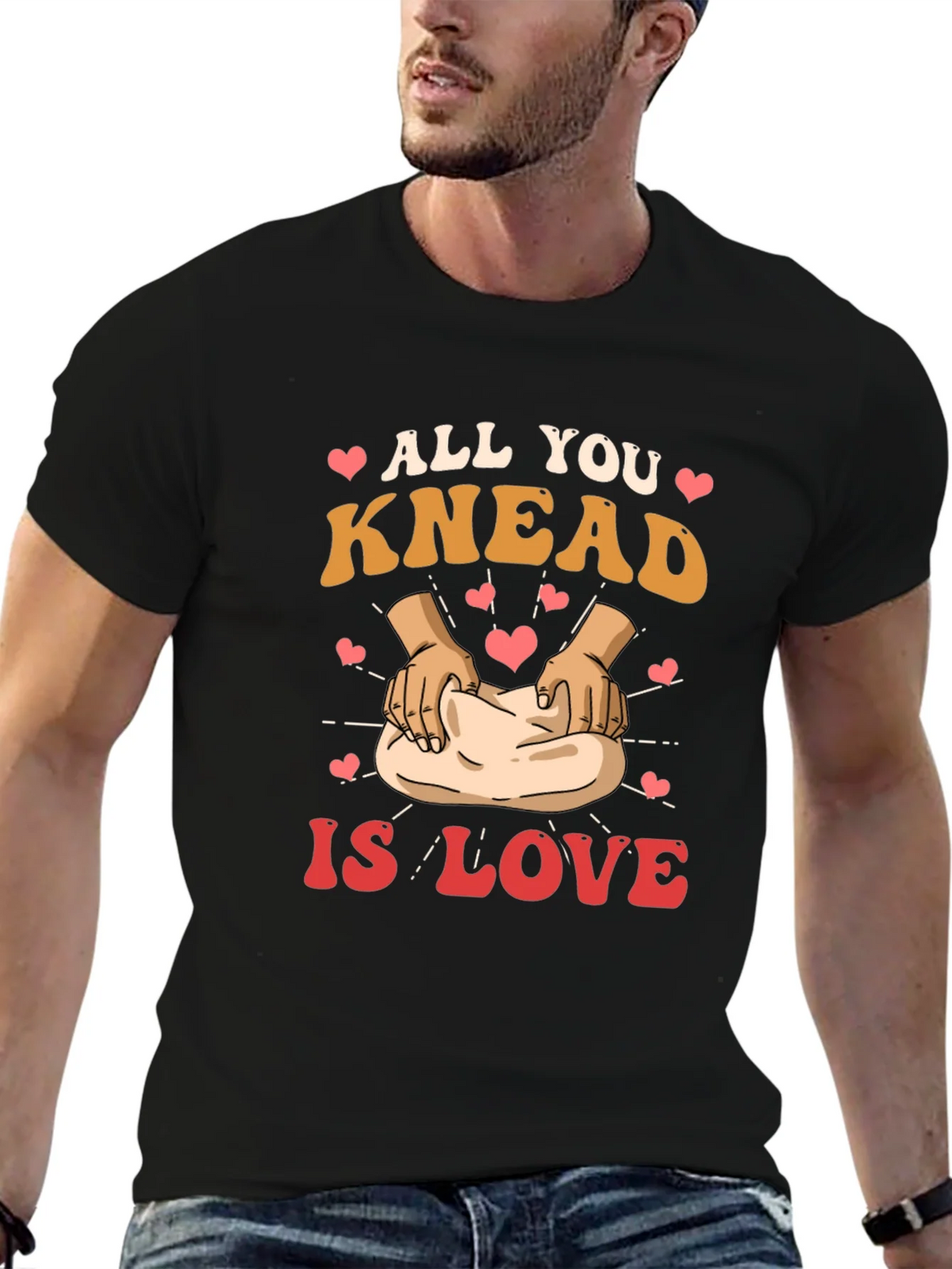 All You Knead is Love T-Shirt