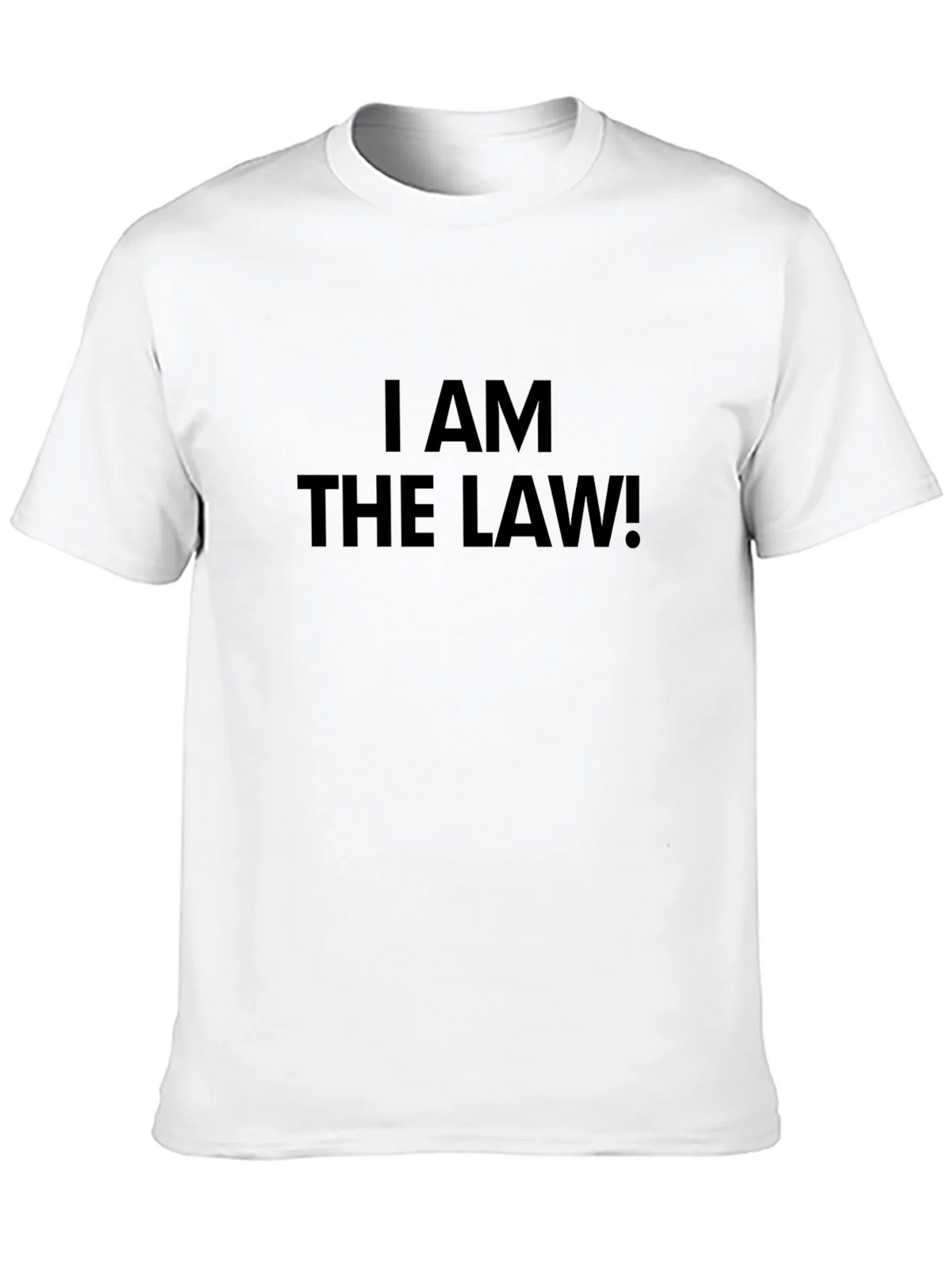 I AM THE LAW! Black T-Shirt