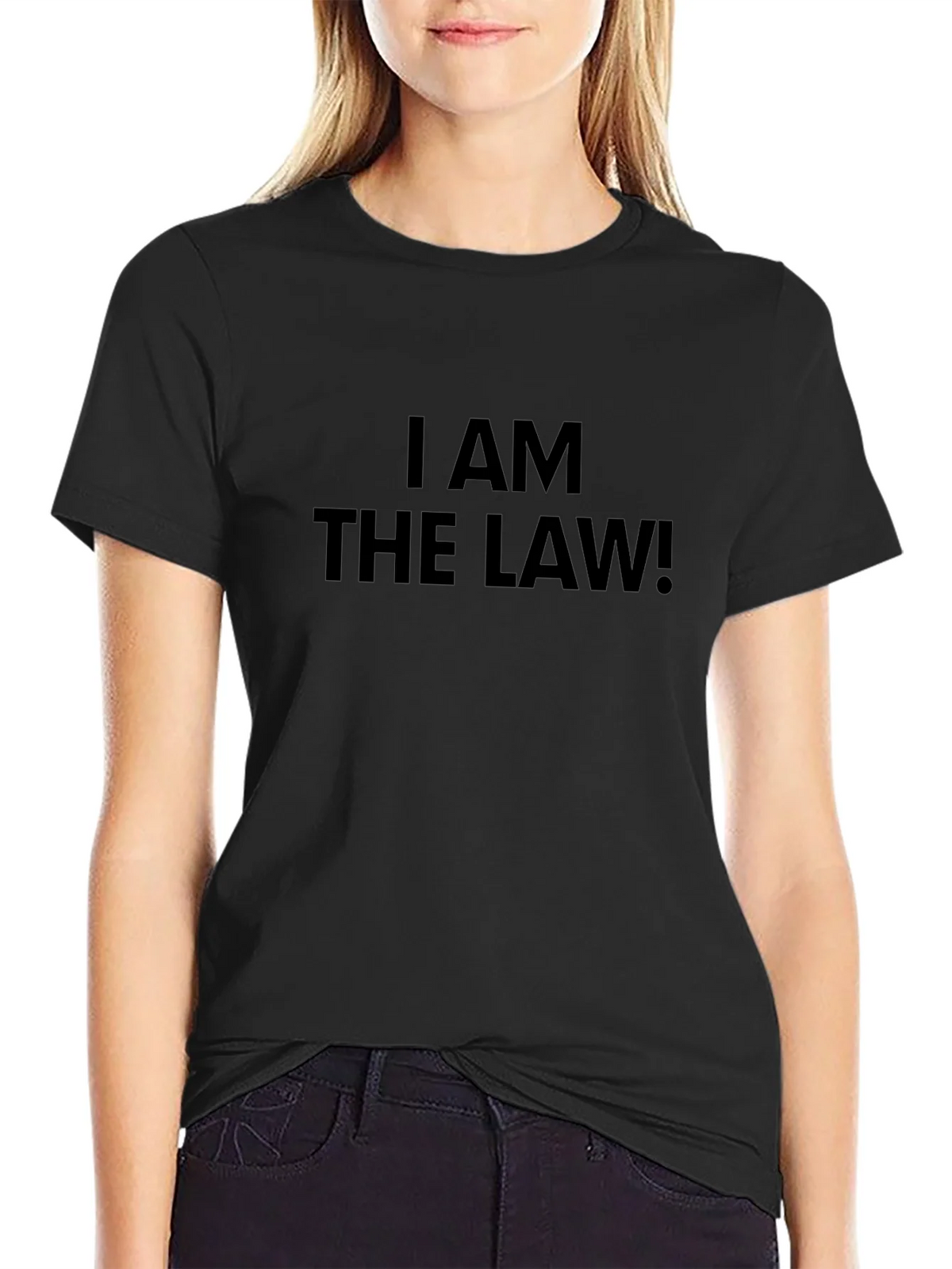 I AM THE LAW! Black T-Shirt