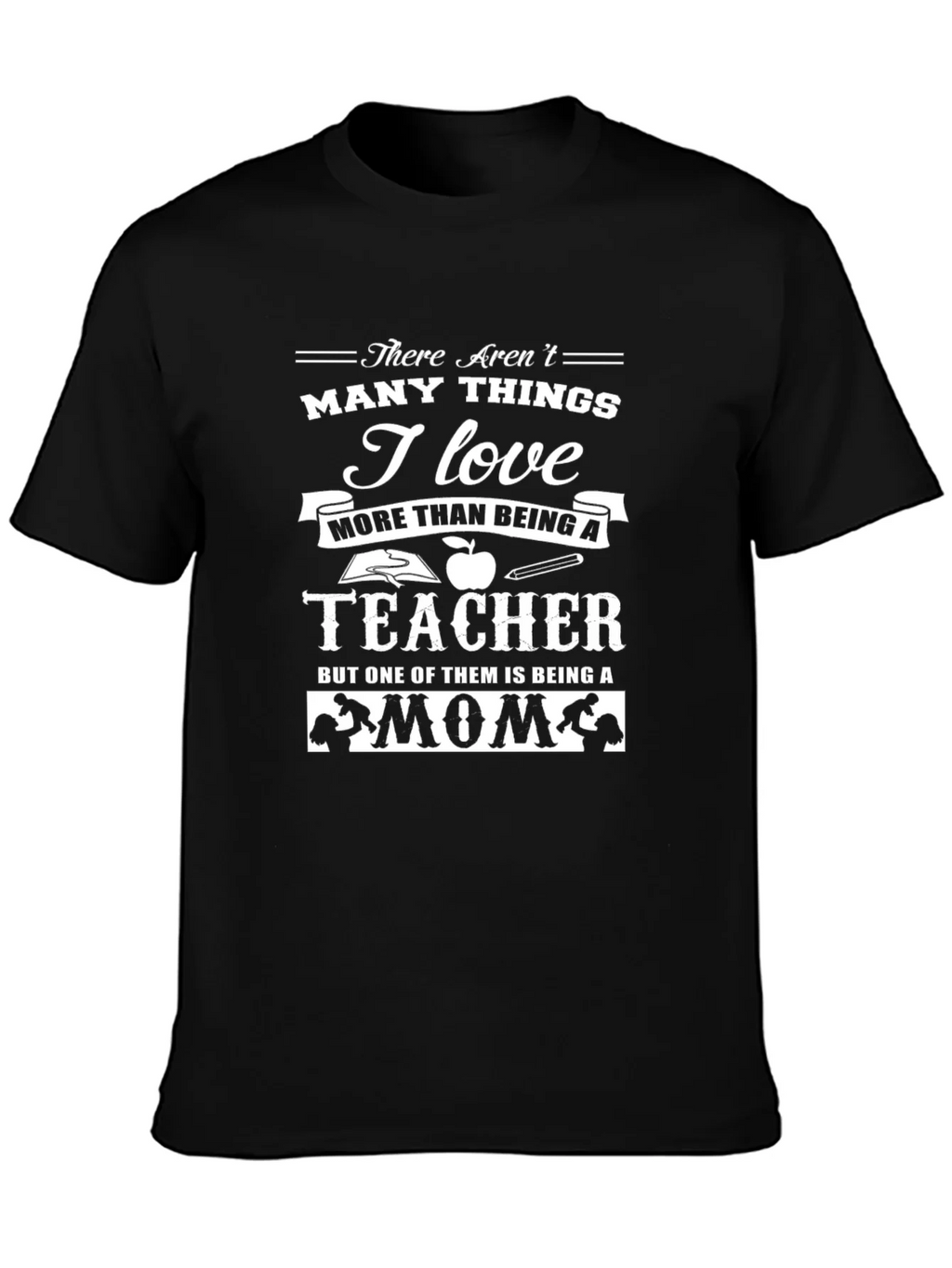 Teacher & Mom Graphic T-Shirt