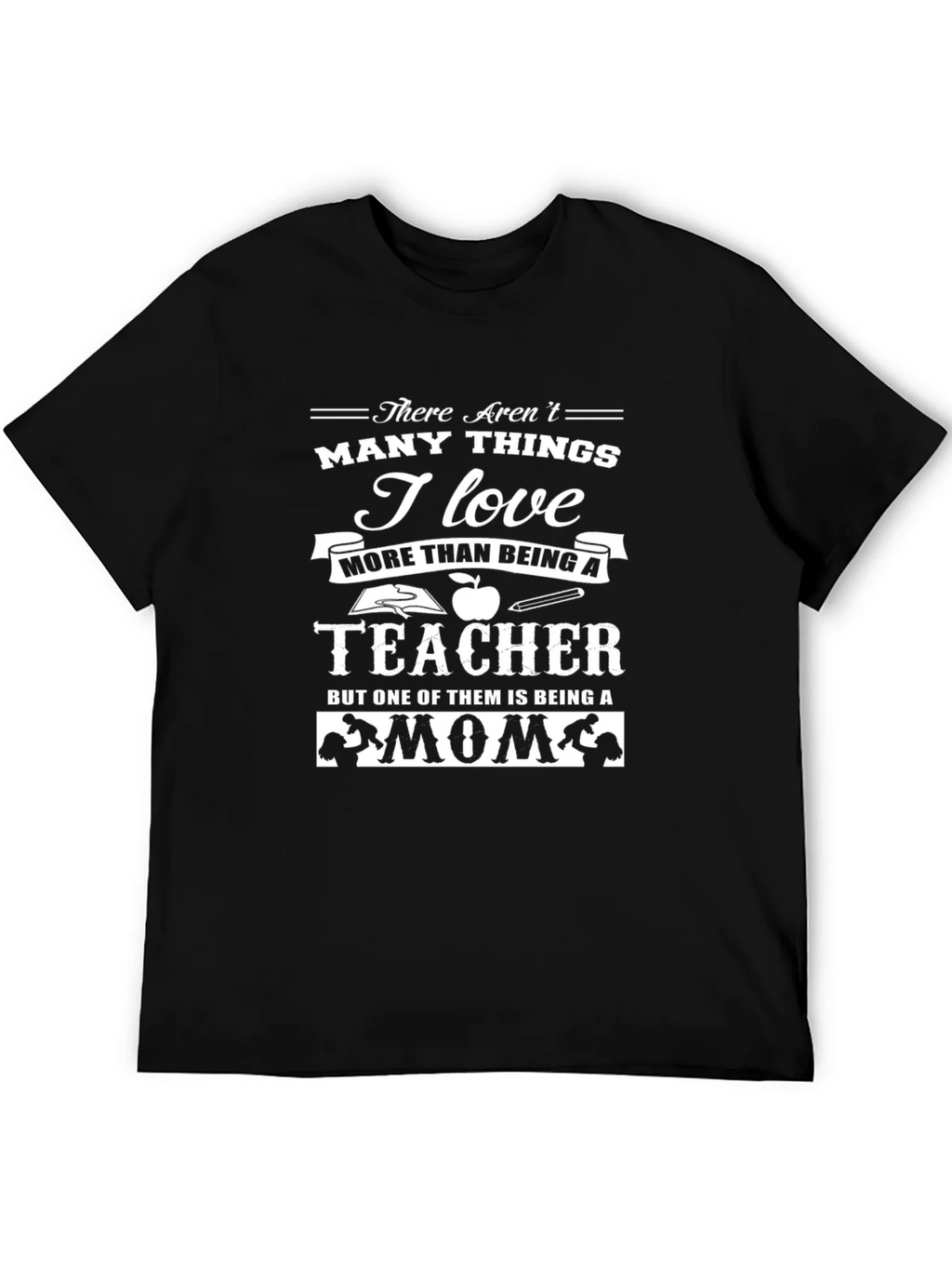 Teacher & Mom Graphic T-Shirt
