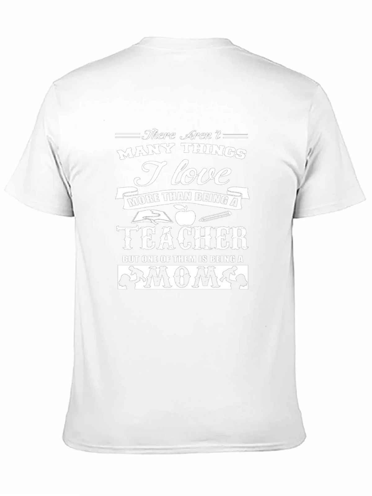 Teacher & Mom Graphic T-Shirt