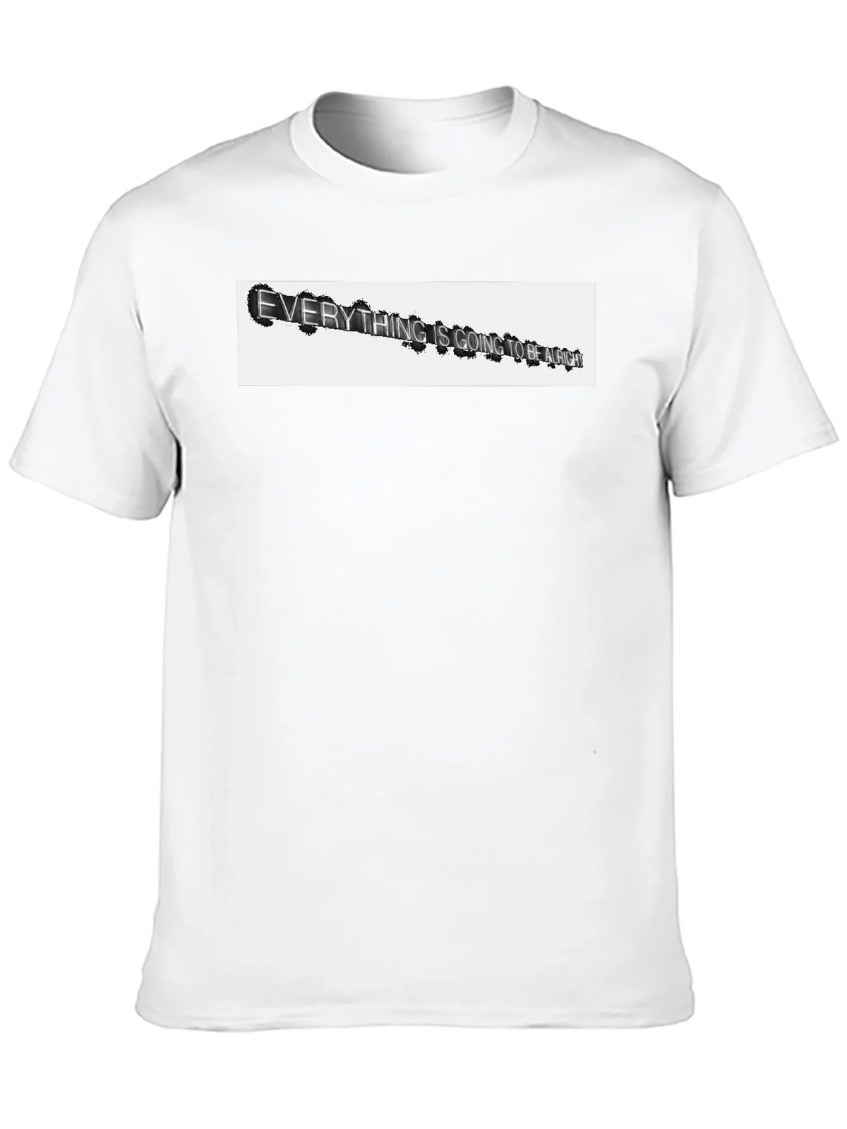 Everything Is Going To Be Alright T-Shirt