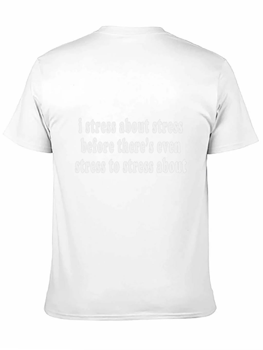 I Stress About Stress T-Shirt - Funny Anxiety Tee