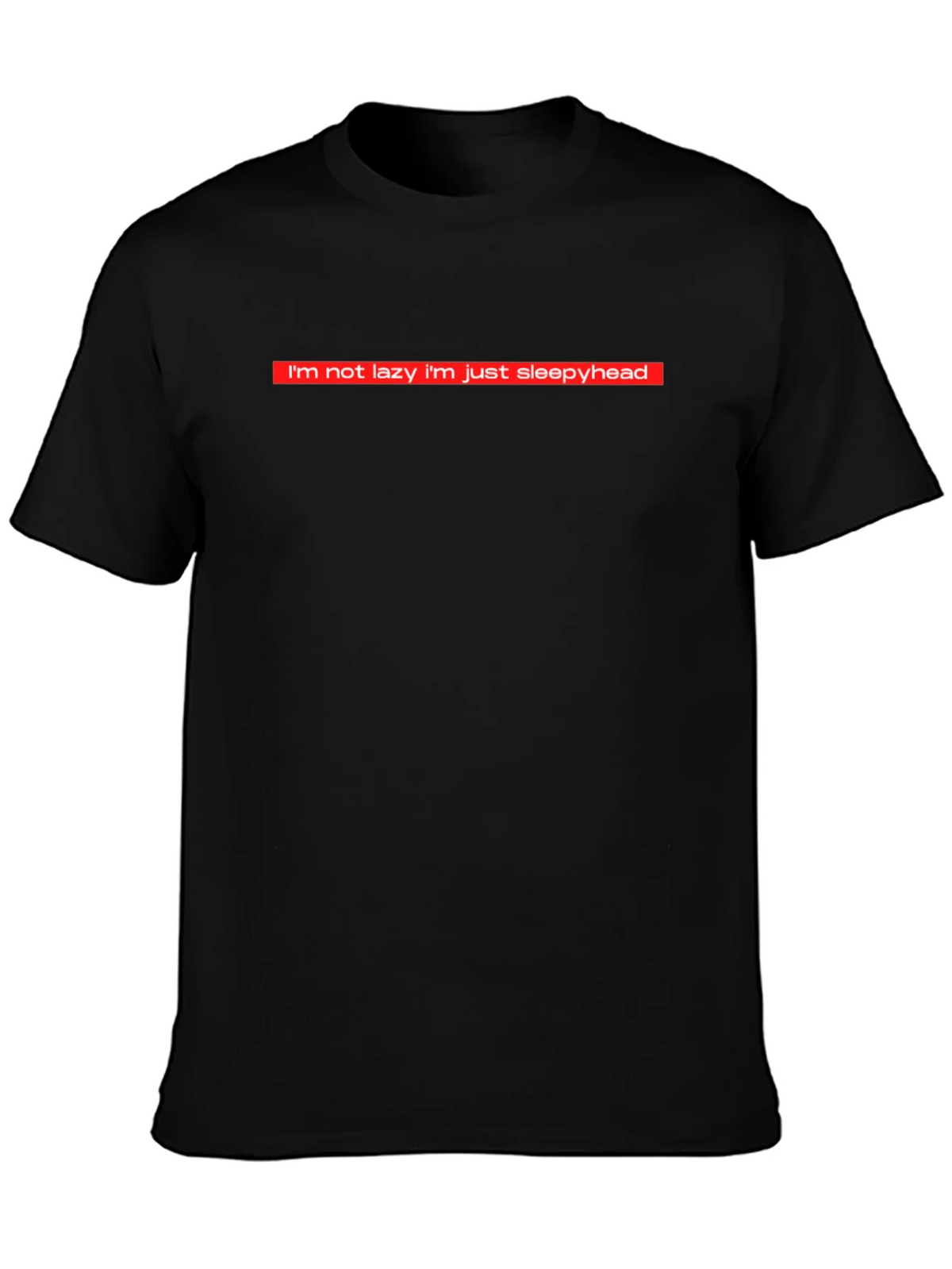 Funny Im Not Lazy Sleepyhead Black T-Shirt