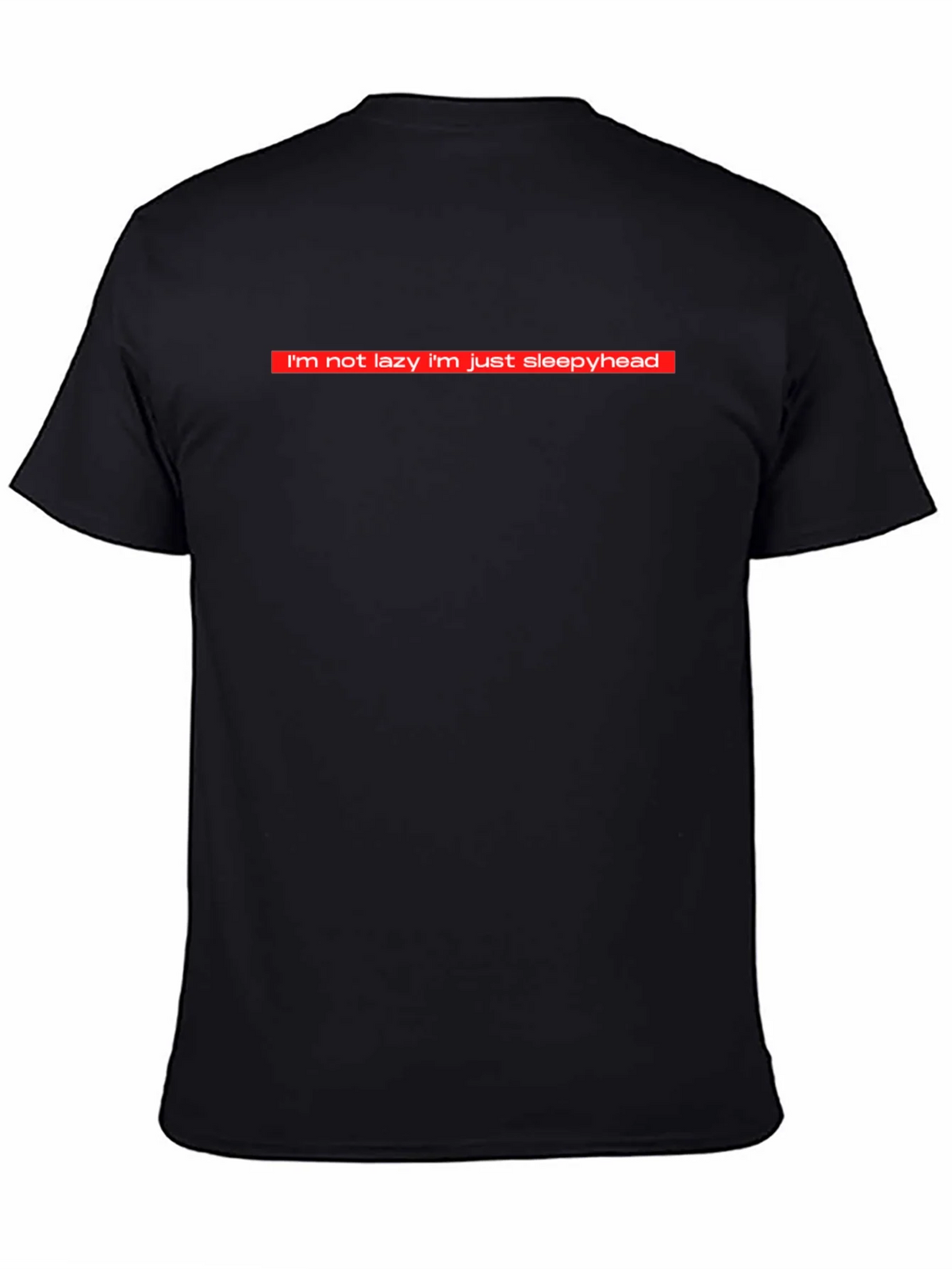 Funny Im Not Lazy Sleepyhead Black T-Shirt