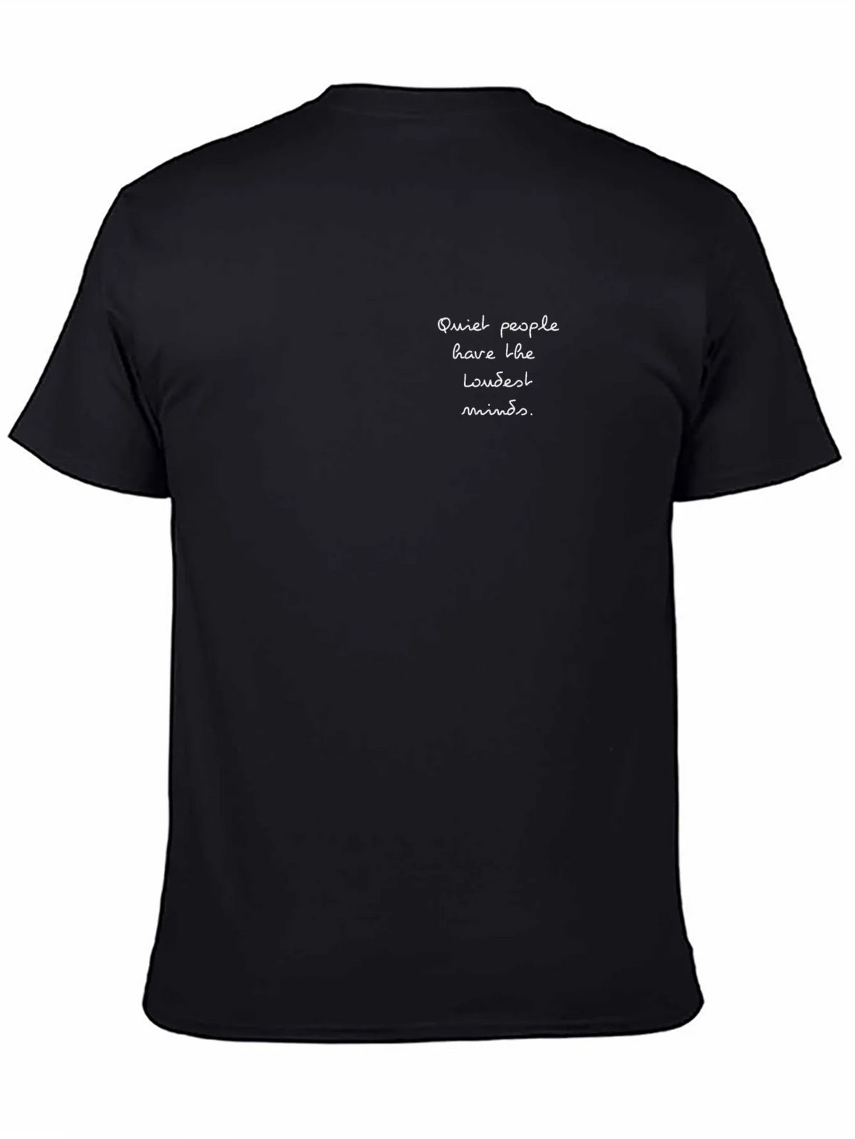 Quiet People Tee - Loudest Minds