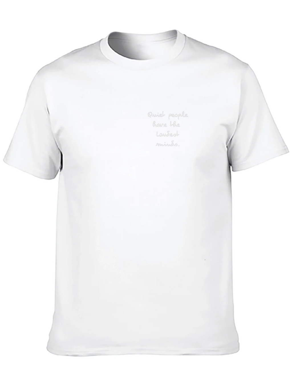 Quiet People Tee - Loudest Minds
