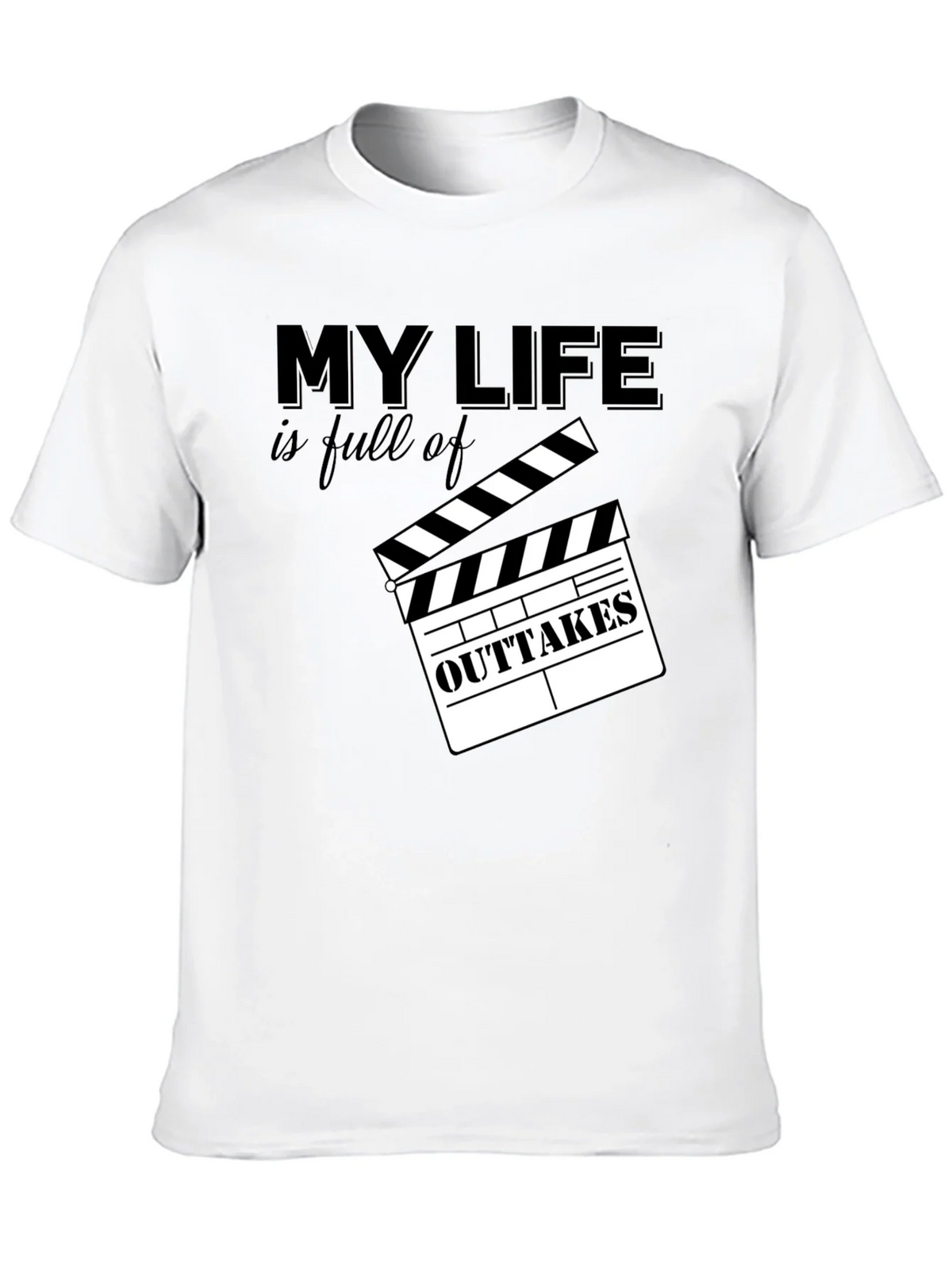 My Life is Full of Outtakes T-Shirt