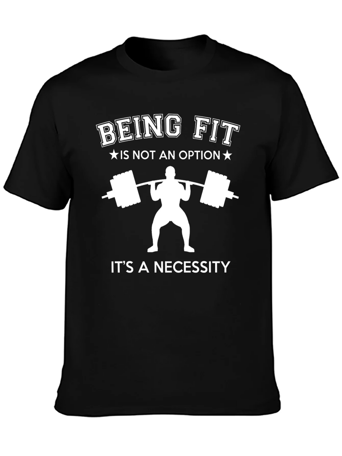 Being Fit Is Not an Option T-Shirt