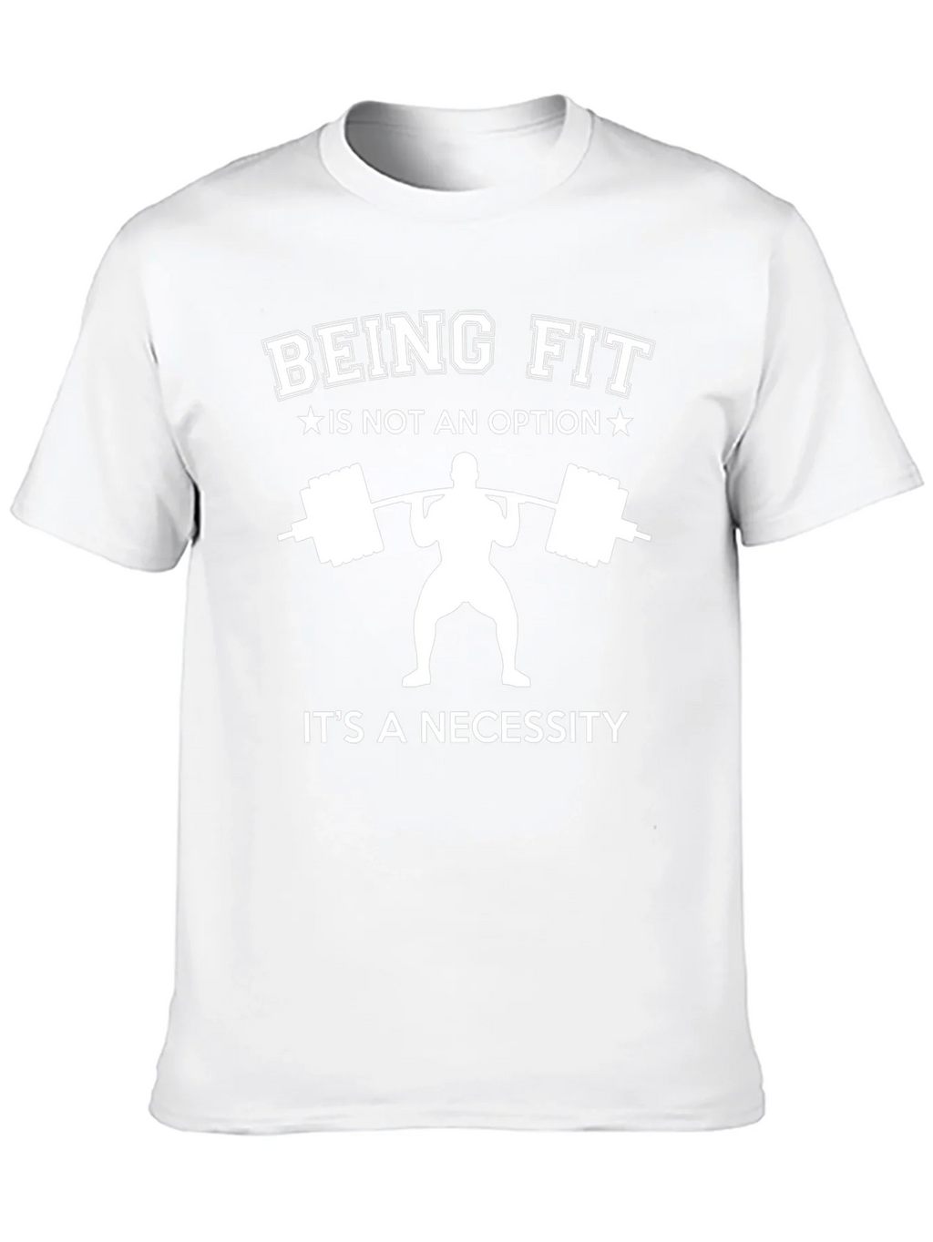 Being Fit Is Not an Option T-Shirt