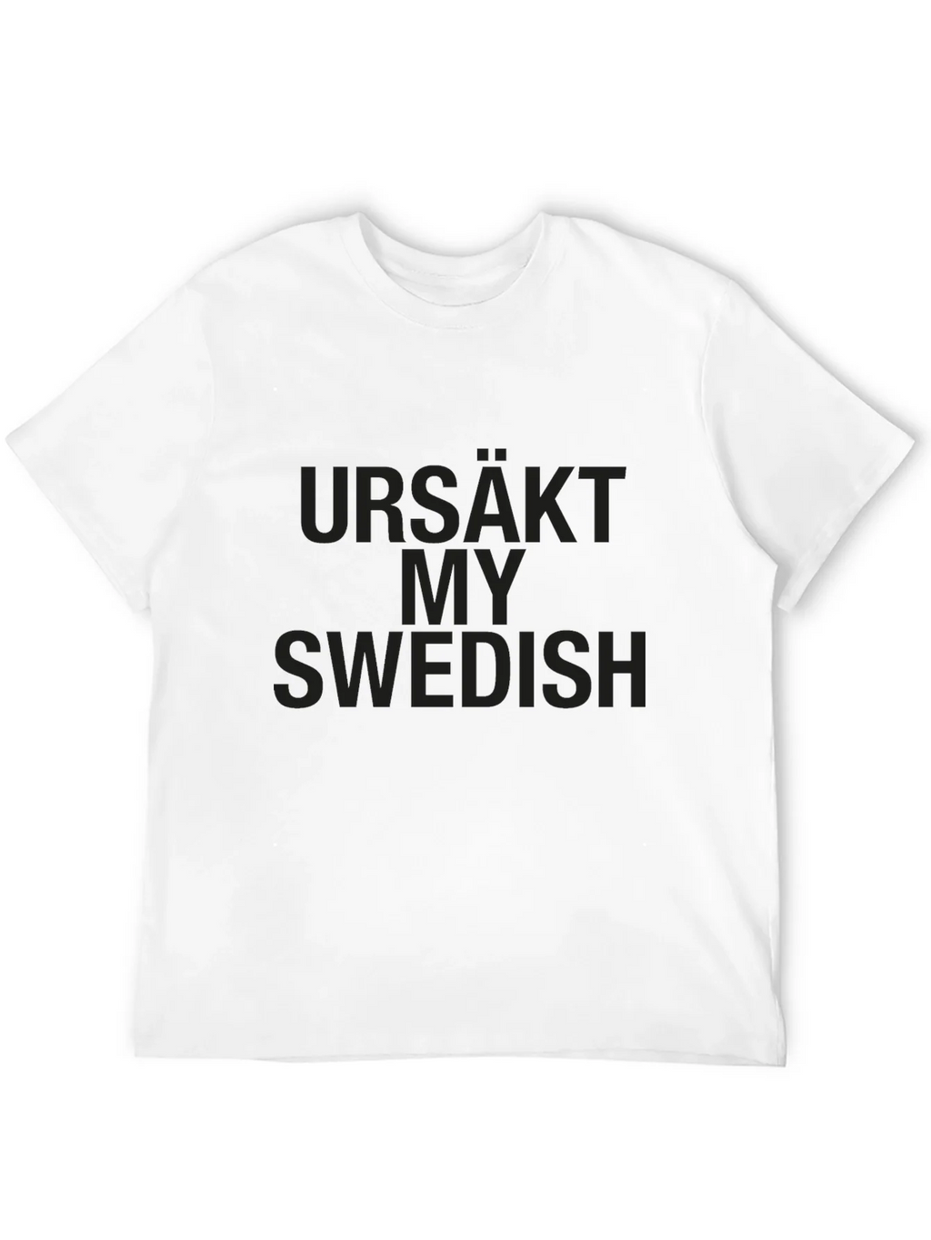 Urs��kt My Swedish T-Shirt