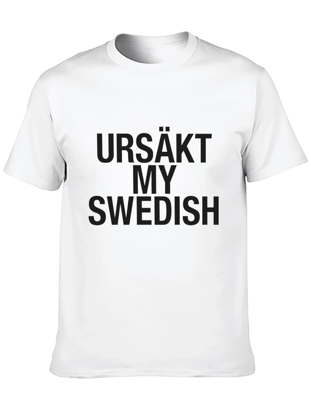 Urs��kt My Swedish T-Shirt